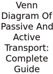 Venn Diagram Of Passive And Active Transport: Complete Guide